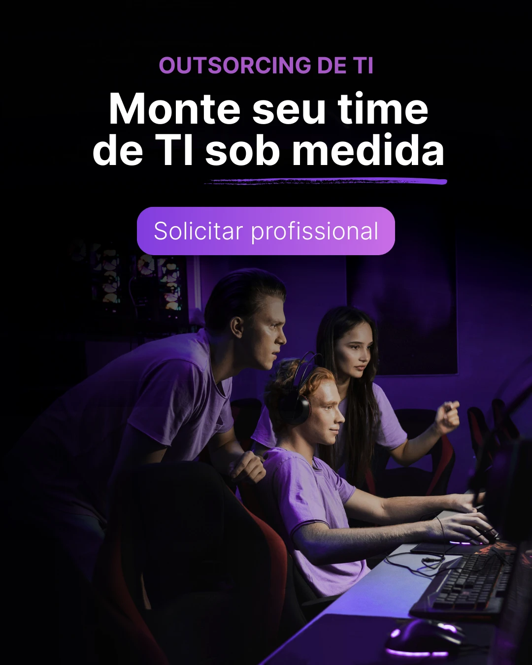 Monte seu time de TI sob medida