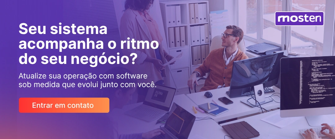 Sistema acompanhando o ritmo do negócio, atualizando operação com software sob medida.