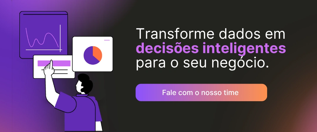 Transforme dados em decisões inteligentes para o seu negócio.