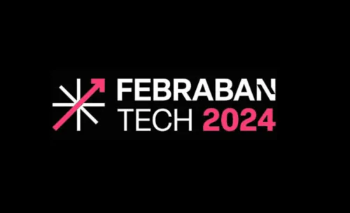 Febraban Tech: Por Que Vale A Pena Participar?